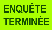 ENQUETE TERMINEE ENQUETE TERMINEE